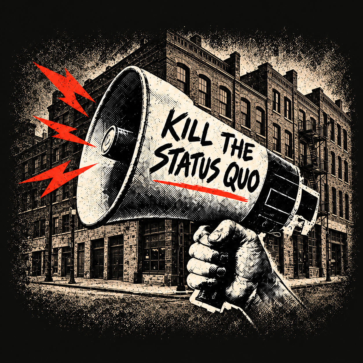 A hand-held megaphone marked ‘Kill the status quo’ against Chicago-inspired brick warehouses.